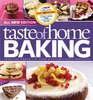 Taste of Home Baking, All NEW Edition: 725+ Recipes & Variations from Classics to Best Loved!