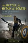 The Battle of Britain on Screen 'The Few' in British Film and Television Drama