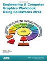 Engineering  Computer Graphics Workbook Using SolidWorks 2014