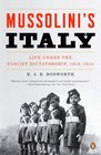 Mussolini's Italy Life Under the Fascist Dictatorship 19151945