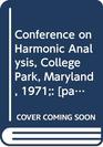 Conference on Harmonic Analysis College Park Maryland 1971