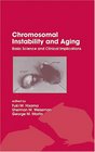 Chromosomal Instability and Aging Basic Science and Clinical Implications