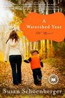 A Watershed Year A Novel