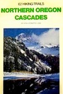 62 Hiking Trails Northern Oregon Cascades