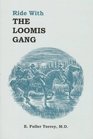 Ride With the Loomis Gang