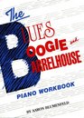 The Blues, Boogie and Barrelhouse Piano Workbook