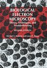 Biological Electron Microscopy Theory Techniques and Troubleshooting