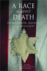 A Race Against Death Peter Bergson America and the Holocaust
