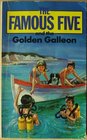 The Famous Five and the Golden Galleon A New Adventure of the Characters Created by Enid Blyton