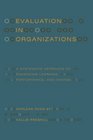 Evaluation in Organizations A Systematic Approach to Enhancing Learning Performance and Change
