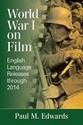 World War I on Film English Language Releases Through 2014