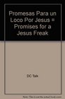 Promesas Para UN Loco Por Jesus