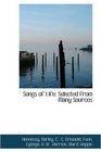 Songs of Life Selected from Many Sources