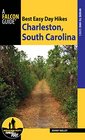 Best Easy Day Hikes Charleston, South Carolina (Best Easy Day Hikes Series)