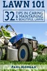 Lawn 101 32 Tips In Caring  Maintaining A Beautiful Lawn