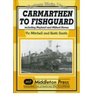 Carmarthan to Fishguard Including Neyland and Milford Haven