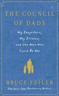 The Council of Dads My Daughters My Illness and the Men Who Could Be Me