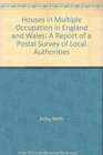 Houses in Multiple Occupation in England and Wales A Report of a Postal Survey of Local Authorities