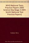 WHS National Tests Practice Papers 2005 Science Key Stage 3