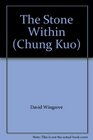 The Stone Within (Chung Kuo)