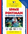 Space Postman/Le Facteur Spatial EnglishFrench Edition