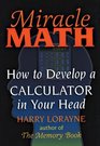 Miracle Math  How to Develop a Calculator in Your Head