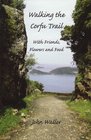 Walking the Corfu Trail With Friends Flowers and Food