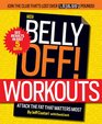 The Belly Off Workouts A 6Week Detox Diet and Fitness Plan That Strips Away FatFast
