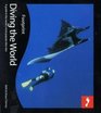 Diving the World, 2nd: Full colour guide to diving (Footprint Diving the World: A Guide to the World's Coral Seas)
