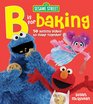 Sesame Street/B is for Baking