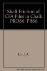 Shaft Friction of CFA Piles in Chalk PRO86