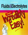 Fluids  Electrolytes Made Incredibly Easy
