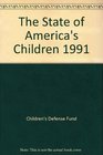The State of America's Children 1991