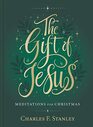 The Gift of Jesus Meditations for Christmas