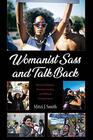 Womanist Sass and Talk Back Social Justice Intersectionality and Biblical Interpretation