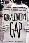 The Globalization Gap  How the Rich Get Richer and the Poor Get Left Further Behind