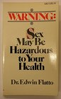 Warning Sex May Be Hazardous to Your Health