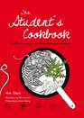 The Student's Cookbook An Illustrated Guide to Everyday Essentials
