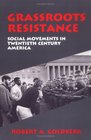 Grassroots Resistance Social Movements in 2Oth Century America