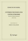 Edmund Husserl Untersuchungen zur Urteilstheorie Texte aus dem Nachlass