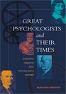 Great Psychologists and Their Times Scientific Insights into Psychology's History