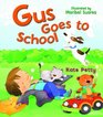 Gus Goes to School