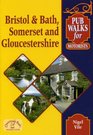 Pub Walks for Motorists Bristol and Bath Somerset and Gloucestershire