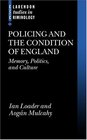 Policing and the Condition of England Memory Politics and Culture