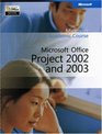 Microsoft Official Academic Course Microsoft Project 2002 and 2003