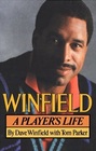 Winfield A Player's Life