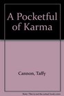 A Pocketful of Karma