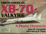 North American Xb70 Valkyrie A Photo Chronicle