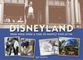 Disneyland--From Once Upon a Time to Happily Ever After (Disneyland custom pub)
