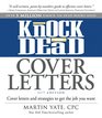 Knock 'em Dead Cover Letters Cover Letters and Strategies to Get the Job You Want